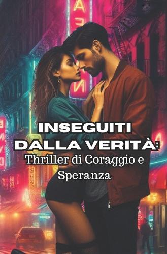 Inseguiti dalla Verità