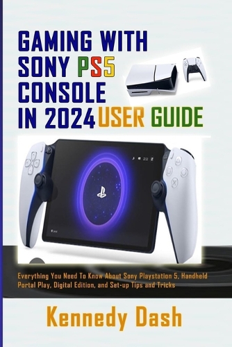 Gaming with Sony Ps5 Console in 2024 User Guide
