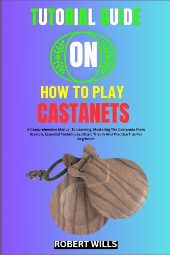 Tutorial Guide on How to Play Castanets