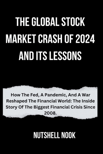 The Global Stock Market Crash of 2024 and Its Lessons