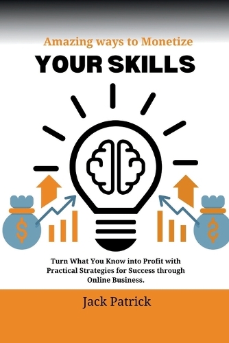 Amazing ways to Monetize Your Skills