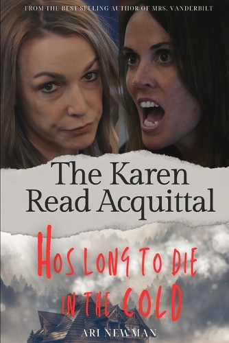 Hos Long to Die in the Cold The Karen Read Acquital