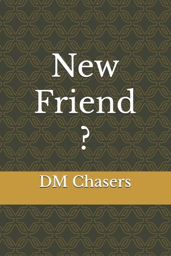 New Friend ?
