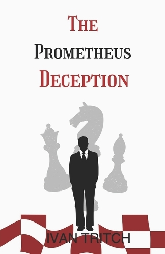 The Prometheus Deception