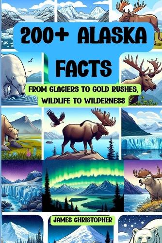 200+ Alaska Facts