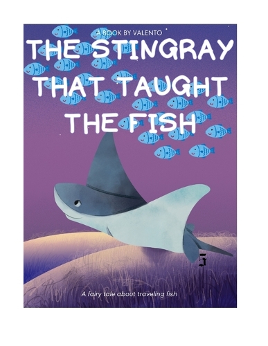 The Stingray that Taught the fish