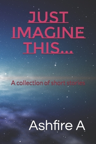 Just Imagine This...