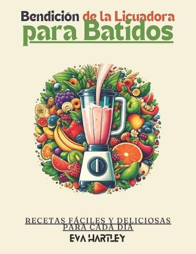 Bendición de la Licuadora para Batidos