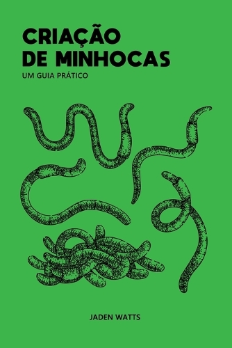 Criação de Minhocas Um Guia Prático