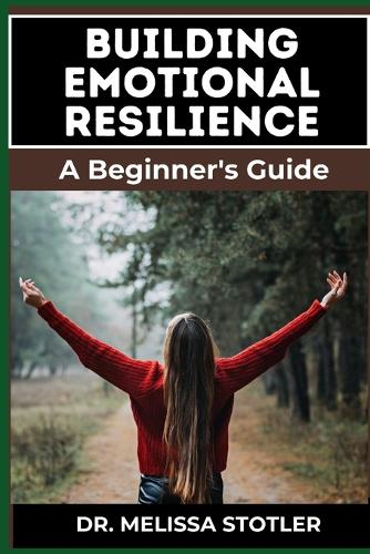 Building Emotional Resilience