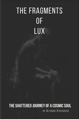 The Fragments of Lux