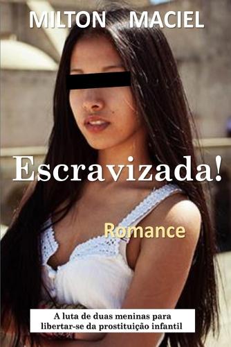 Escravizada!