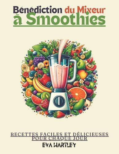 Bénédiction du Mixeur à Smoothies