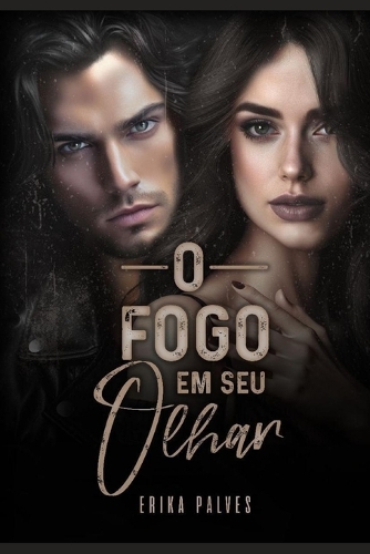 O Fogo Em Seu Olhar