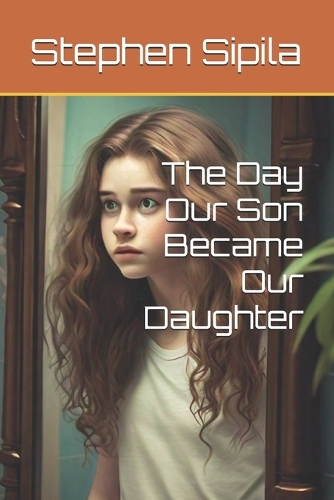 The Day Our Son Became Our Daughter
