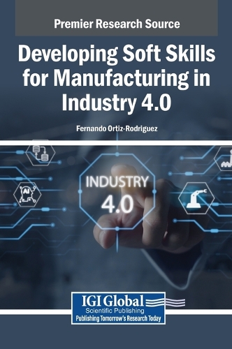 Developing Soft Skills for Manufacturing in Industry 4.0