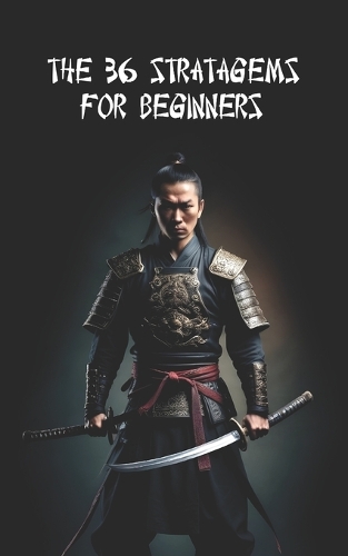 The 36 Stratagems For Beginners