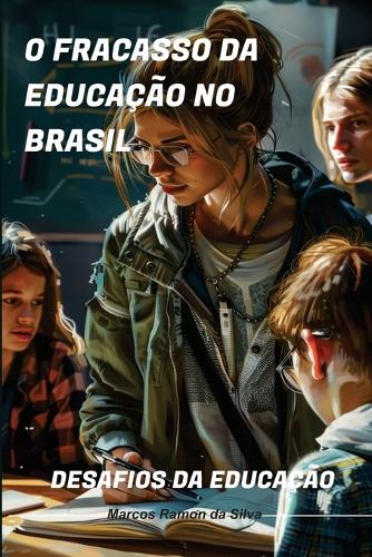 O Fracasso da Educação no Brasil