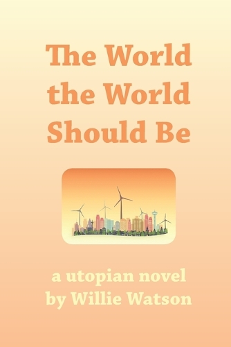 The World the World Should Be