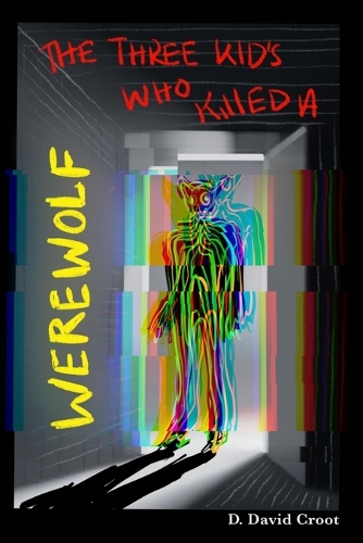 The three kids who killed a Werewolf