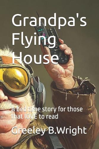 Grandpa's Flying House