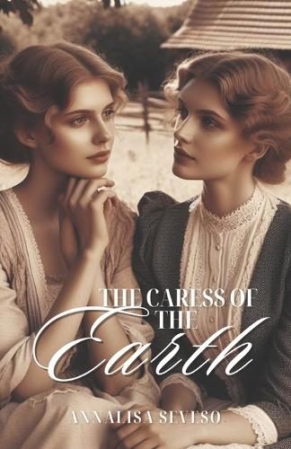 The Caress of the Earth