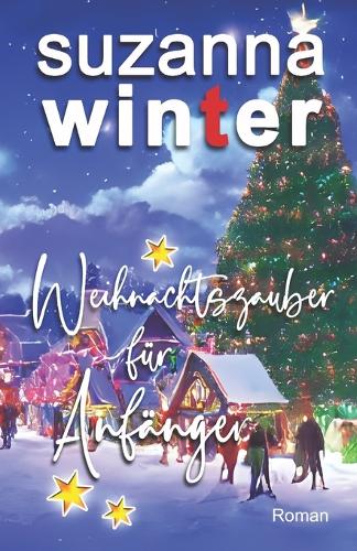 Weihnachtszauber für Anfänger