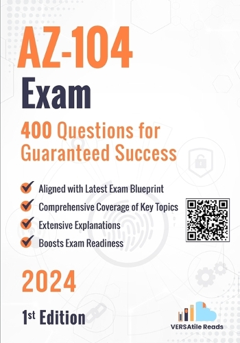 AZ-104 Exam 400 Questions for Guaranteed Success
