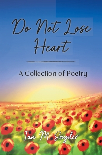 Do Not Lose Heart