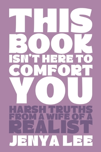 This Book Isn't Here To Comfort You