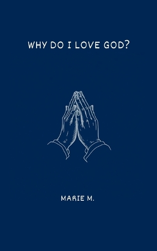 Why Do I Love God?
