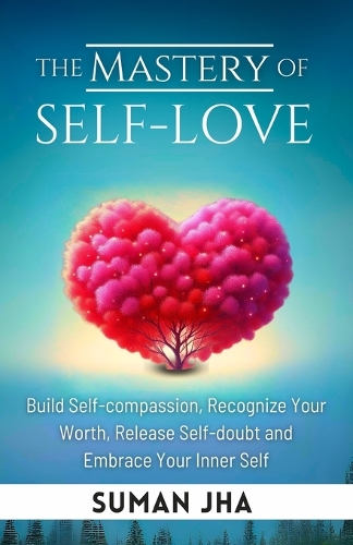 The Mastery of Self-love