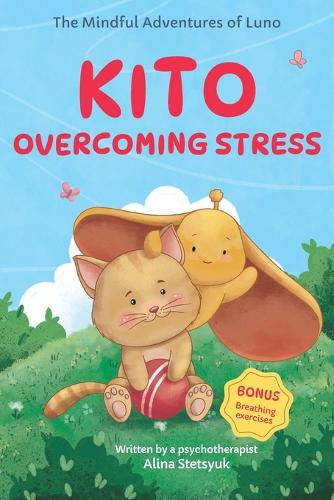 Kids Book about Kito Overcoming Stress