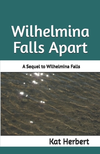 Wilhelmina Falls Apart