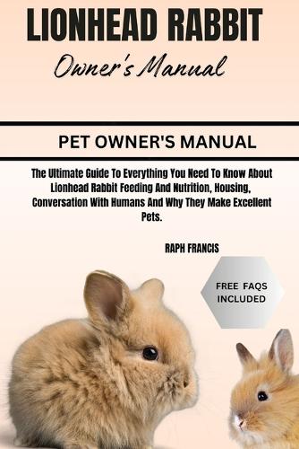 Lionhead Rabbit Owner's Manual