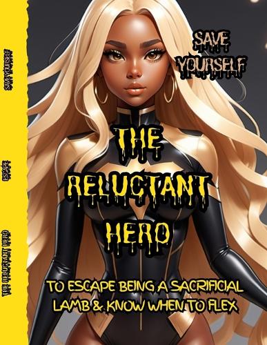 The Reluctant Hero