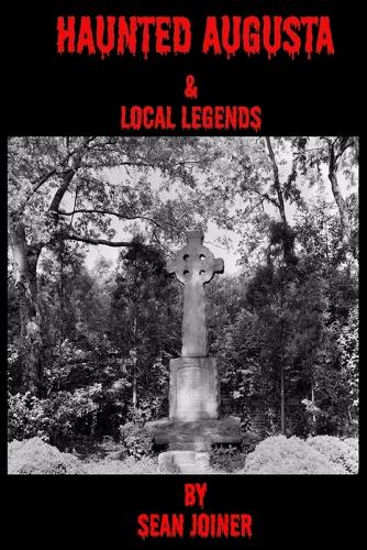 Haunted Augusta & Local Legends