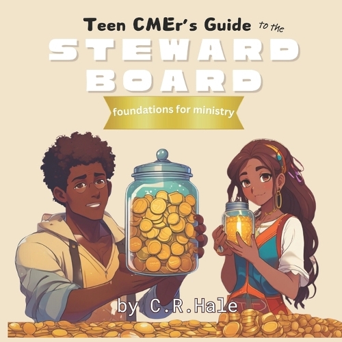 Teen CMEr's Guide to the Steward Board