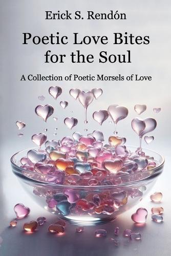 Poetic Love Bites for the Soul