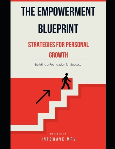 The Empowerment Blueprint Strategies for Personal Growth