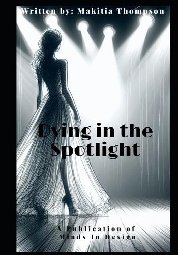 Dying in the spotlight