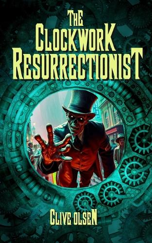 The Clockwork Resurrectionist