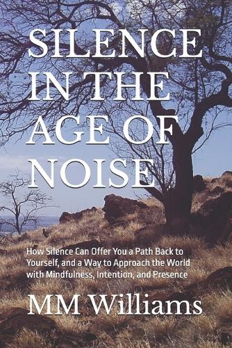 Silence in the Age of Noise