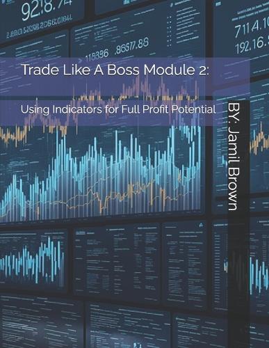 Trade Like A Boss - Module 2