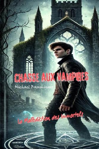 Chasse aux Vampires - La Malédiction des Immortels