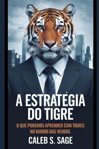A Estratégia do Tigre