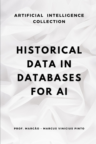 Historical Data in Databases for AI