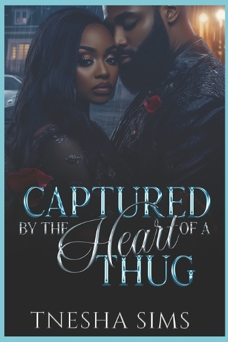 Captured by the Heart of a Thug