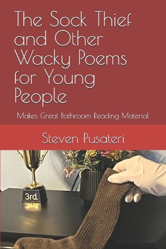 The Sock Thief and Other Wacky Poems for Young People