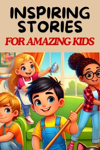 Inspiring Stories For Amazing Kids